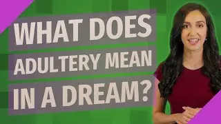 What does adultery mean in a dream?