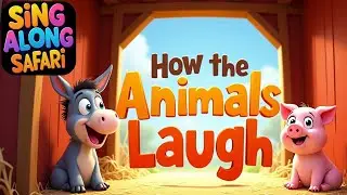 How the Animals Laugh | Fun Nursery Rhyme for Kids with Animal Sounds & Laughing Song
