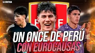EUROCAUSAS: EL ONCE QUE DE PERU SI FUERA SOLO CON JUGADORES DEL EXTRANJERO💥MUNDIAL 2030