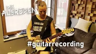 Die Ausreden - Studiotagebuch, Teil 2: Guitar-Recording