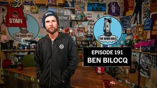 Ben Bilocq | The Bomb Hole Episode 191