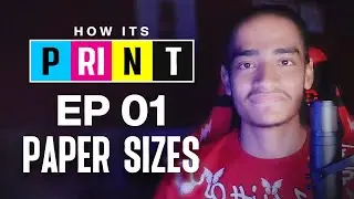 Paper Sizes Explained & Its Machines | How Its Print : Episode 01 | FaiZ GraphiX