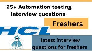 25 HCL Automation Testing Interview Questions and Answers for Freshers || fresher Interview at HCL