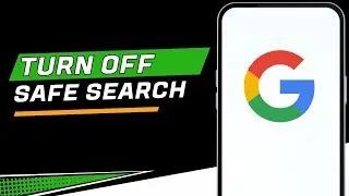 How To Turn Off Google Safe Search On Android