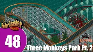 Rollercoaster Tycoon (Classic PC Gaming) Ep. 48: Three Monkeys Park Pt. 2
