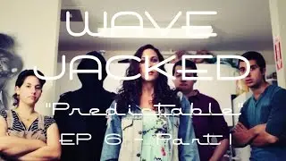 Wave Jacked EP 6.1 - 
