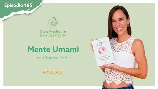 🎙️Ep. 185🎙️ Mente Umami, con Teresa Terol