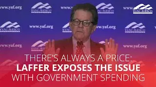 THERE&rsquo;S ALWAYS A PRICE: Laffer exposes the issue with government spending