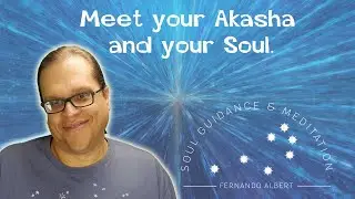 Meet your Soul and your Akasha - Free Powerful Guided Meditation