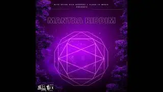 Mantra Riddim Mix (Full) Feat. Zylan, Ras Oney, Prince Alla & Troydon Bent (February 2021)