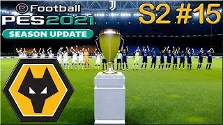 EUROPA LEAGUE FINAL!! | PES 2021 Wolves Master League S2 EP 15