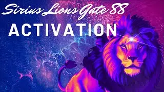 Sirius Lions Gate 88 Stargate Portal Activation (Alignment, Abundance, Transformation)