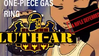 LUTH-AR 1 PIECE GAS RING.  Bought to hate: A KCT Review