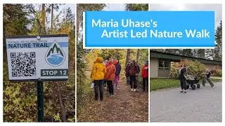 Maria Uhase's Artist Led Nature Walk - Inquiry: A Day of Art & Science