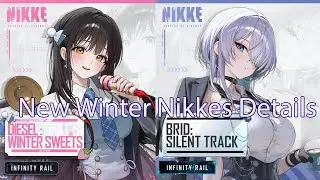 NEW WINTER UNITS DETAILS [DIESEL: WINTER SWEETS & BRID: SILENT TRACK] (GODDESS OF VICTORY: NIKKE)