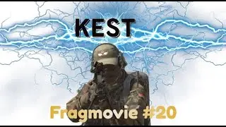 Fragmovie от Kest #20
