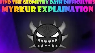 Roblox Find the Geometry Dash Difficulties: Mrykur Guide Explaination W Voice