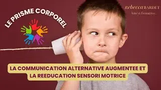 La Communication Alternative Augment&eacute;e (CAA) en kin&eacute;sith&eacute;rapie Sensori-motrice