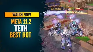 😲 Most Dangerous Teth Bot : Meta 11.2 : War Robots WR