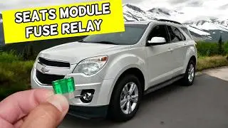 CHEVROLET EQUINOX Power Seats Seats Module Fuse Relay Location Replacement 2010 2011 2012 2013 2014