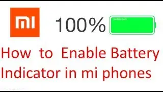 how to enable battery percentage in mi redmi y1