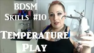 🌡 Temperature Play Tutorial: Playing With 🌶 Hot & ❄ Cold - BDSM Skills #10