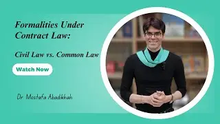 Formalities under Contract Law: Civil Law vs. Common Law