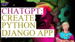 ChatGPT: Create Python Django Web App