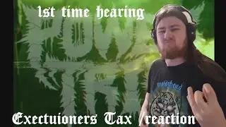 1st time Hearing Power Trip Executioners Tax Reaction