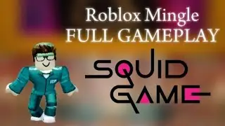 ROBLOX SQUID GAME | MINGLE | FULL GAMEPLAY