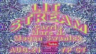 Thursday Night LIT Stream w/ Carrie, Marc N,, and Megan Swanick