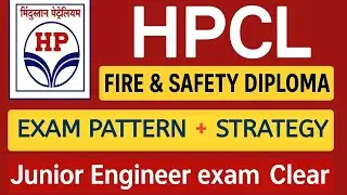 HPCL JE Exam 2025 | Fire & Safety Diploma  Exam Strategy & Pattern Explained