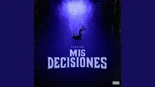 Mis Decisiones (feat. Remy WTB)