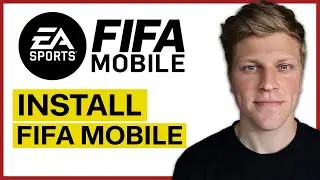 How to Install Fifa Mobile (2026)