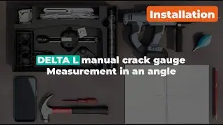 JC1 Installation &ndash; DELTA L at an angle: manual crack monitoring