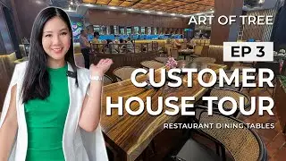 [EP3] Art of Tree Customer House Tour | Restaurant Dining Tables