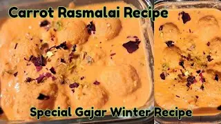 Carrot Rasmalai &ndash; 5‑Min Twist on Classic Indian Dessert!