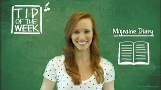 Tip of the Week | Migraine Diary | MigraineChecked