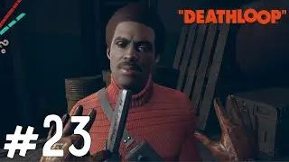 COLT?? - DeathLoop ‖ Parte 23