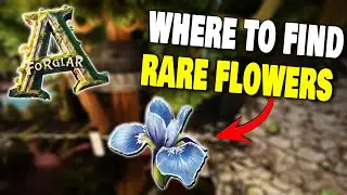 WHERE TO FIND RARE FLOWERS ON FORGLAR IN ARK SURVIVAL ASCENDED