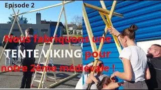 ON FABRIQUE UNE TENTE VIKING ! Episode 2