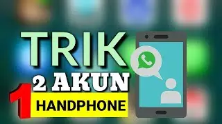 Cara Membuat 2 Akun Whatsapp Dalam Satu Handphone