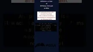 Optional Action And Optional Process in PEGA