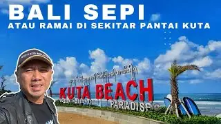 Is Bali Quiet or Crowded | VLOG AT KUTA BEACH & BEACH WALK