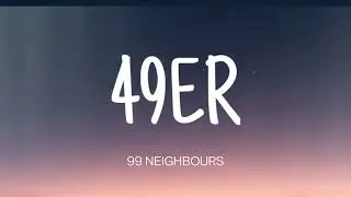 99 NEIGHBORS - 49er ( LYRICS )