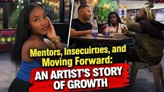 Mentors, Insecurities, and Moving Forward: An Artist's Story of Growth