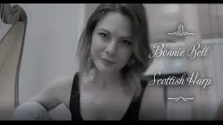 Bonnie Bell - Scottish Harp