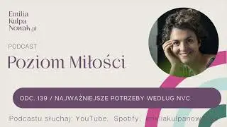 Najważniejsze potrzeby według NVC | podcast 139