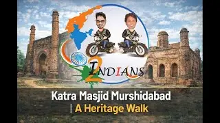 Exploring Katra Masjid, Murshidabad | Hidden Mughal Heritage of Bengal