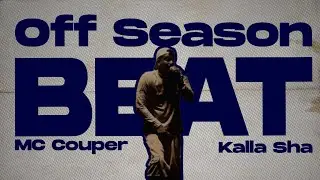 Off season Beat • MC Couper × Kalla Sha